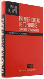 Premier Cours De Topologie - Chapitres Geometriques (Traduit Du Russe Par A.Sossinski)