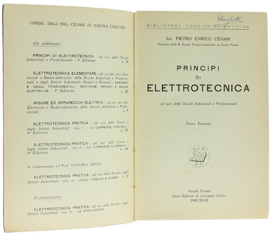 Principi Di Elettrotecnica. Ad uso delle Scuole Industriali e Professionali