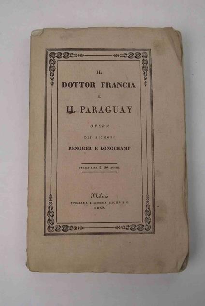 Il dottor Francia e il Paraguay. - copertina