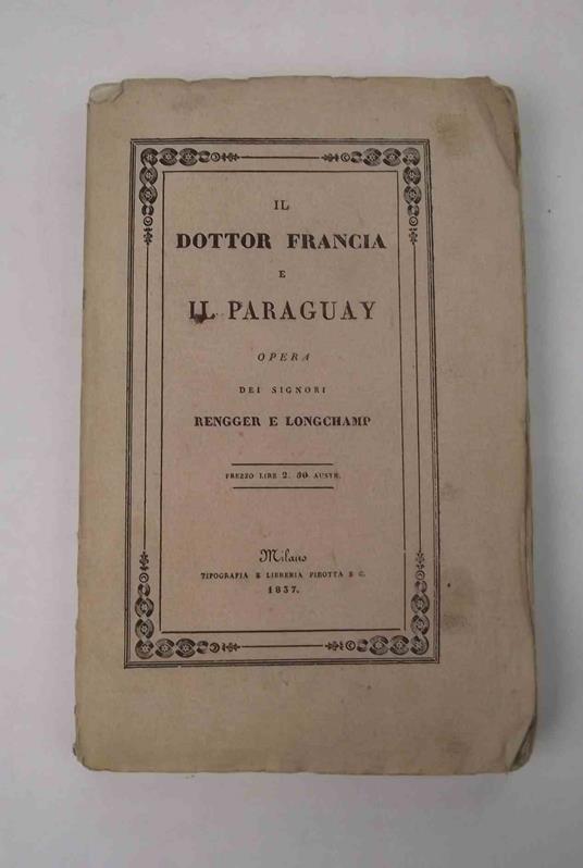 Il dottor Francia e il Paraguay. - copertina