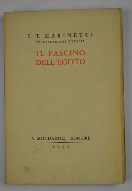 Il fascino dell'Egitto. Prima edizione - Filippo T. Marinetti - copertina