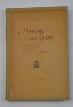 Il Manuale della Caccia ad uso dei magistrati, avvocati, ufficiali di polizia giudiziaria, agenti della forza pubblica, cacciatori ecc