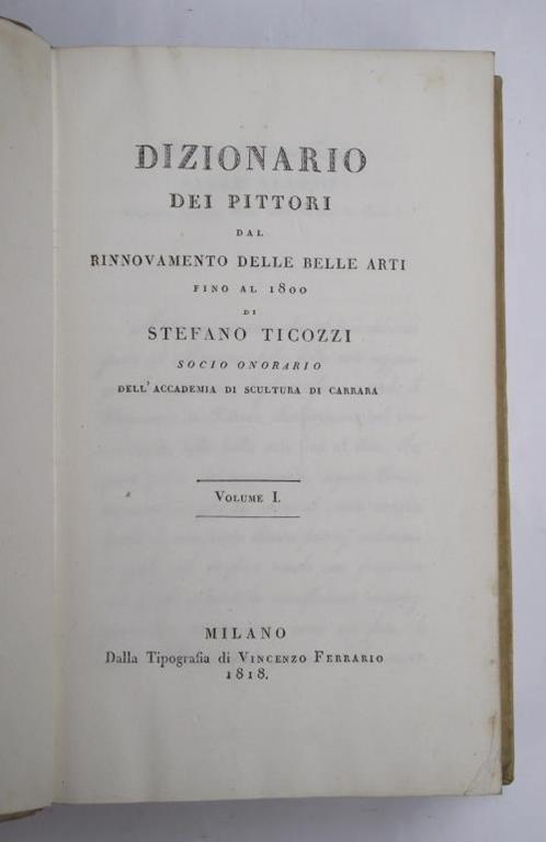 Dizionario dei pittori dal rinnovamento delle belle arti fino al 1800 - Stefano Ticozzi - copertina