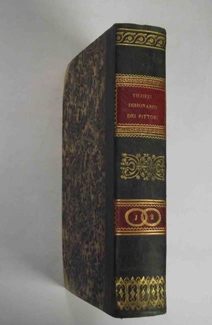 Dizionario dei pittori dal rinnovamento delle belle arti fino al 1800 - Stefano Ticozzi - copertina