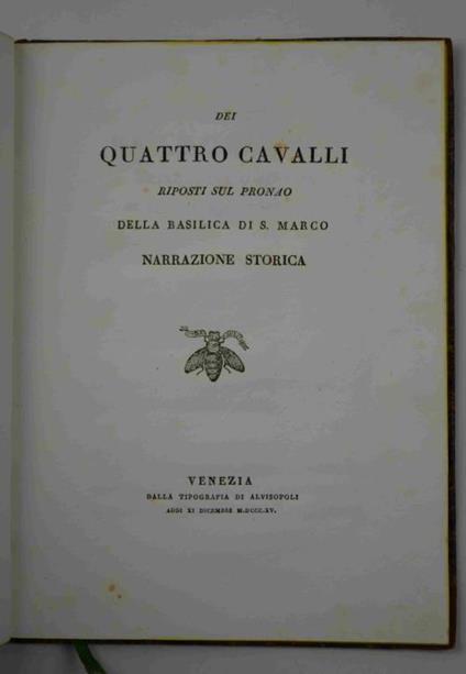 Dei quattro cavalli riposti sul pronao della Basilica di S. Marco. Narrazione storica - Leopoldo Cicognara - copertina