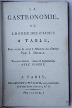 La gastronomie ou l'homme des champs a table… Seconde édition…