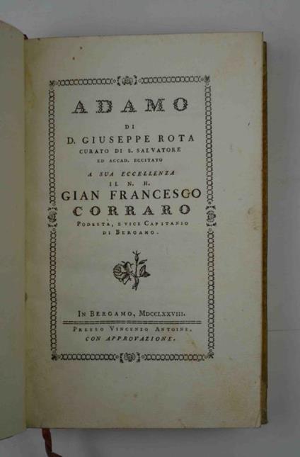 Adamo a sua eccellenza il N.H. Gian Francesco Correr Podetà, e vice Capitanio di Bergamo - Giuseppe Rota - copertina