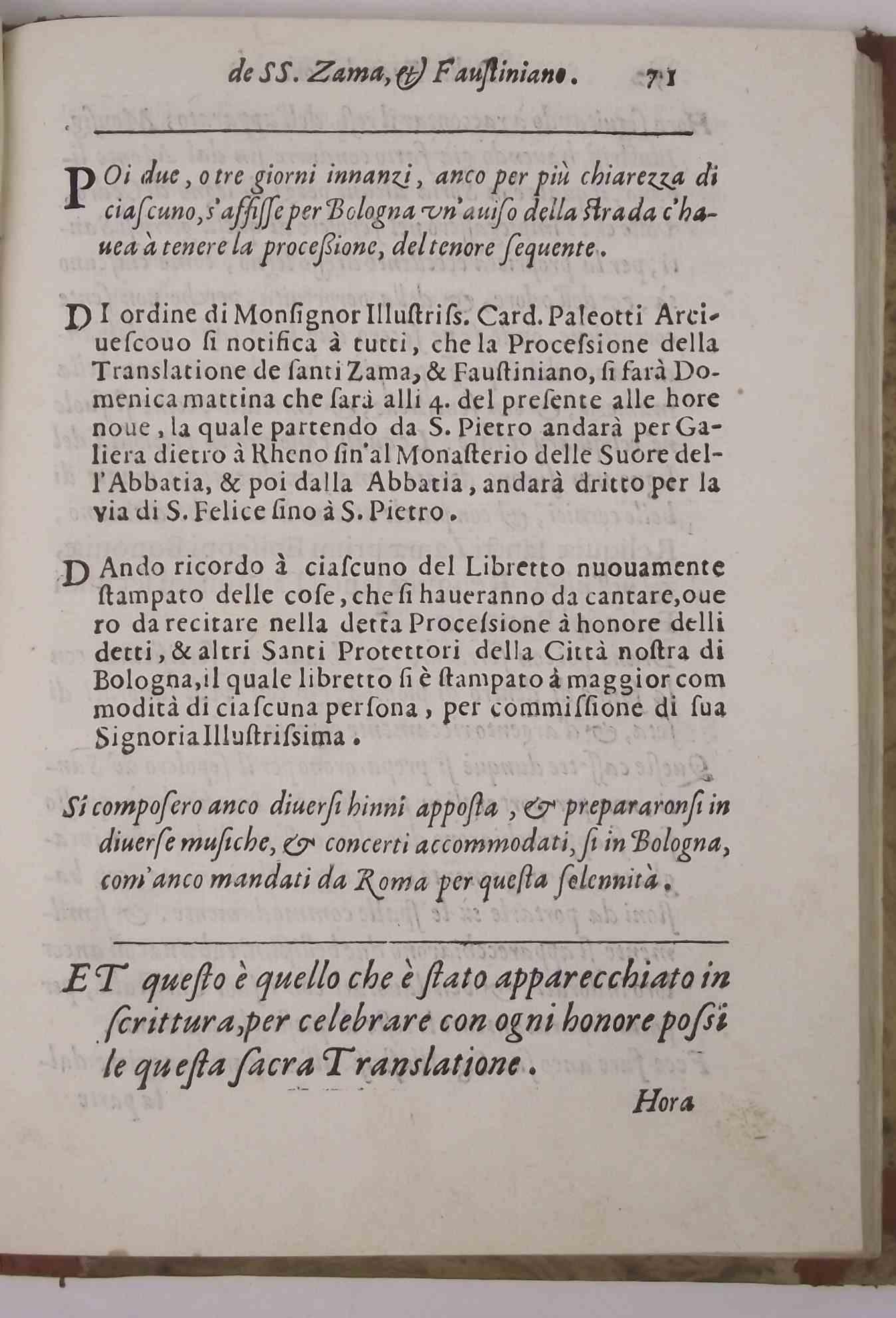 Ordine et modo servatosi in Bologna nella ceremonia solenne della translatione de' sacri corpi del primo Vescovo di Bologna S. Zama, & del secondo che fu S. Faustiniano celebrata alli quattro di maggio. 1586