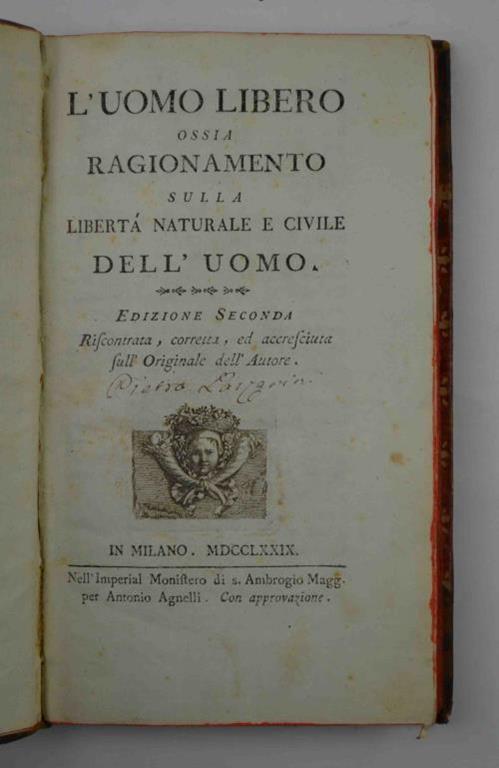 L' uomo libero ossia ragionamento sulla libertà naturale e civile dell'uomo. Edizione seconda Riscontrata, corretta, ed accresciuta sull'Originale dell'Autore - Gian Rinaldo Carli - copertina