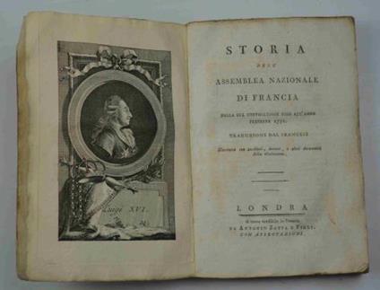 Storia dell'assemblea nazionale di Francia dalla sua convocazione fino all'anno presente 1791. Traduzione dal francese illustrata con aneddoti, decreti, e altri documenti della rivoluzione - Vincenzo Formaleoni - copertina