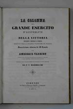 La colonna del Grande Esercito d'Austerlitz o della Vittoria Monumento trionfale di bronzo eretto nella piazza Vendome di Parigi. tradotta nello italiano idioma ed illustrata di note istoriche da F. C. Marmocchi