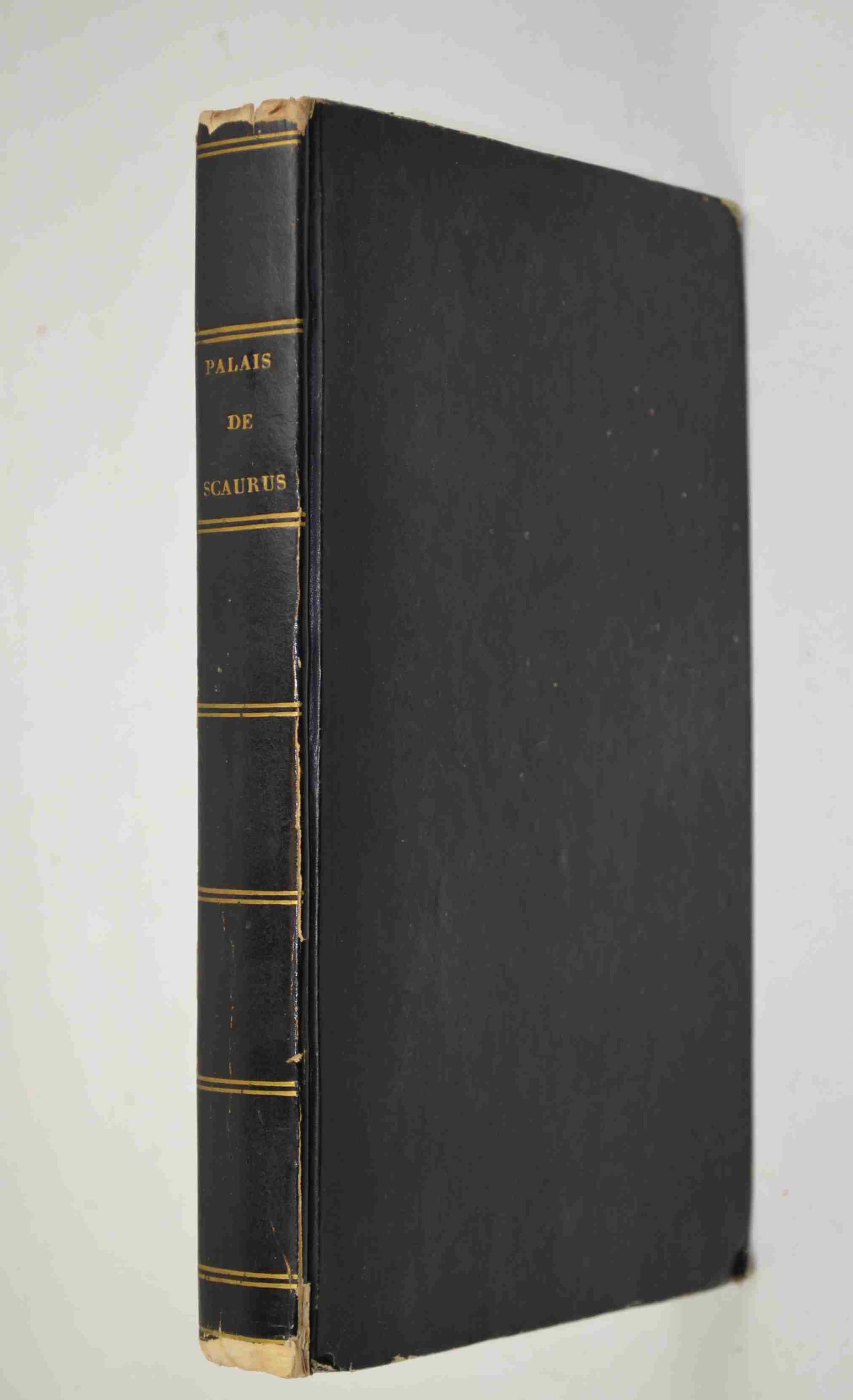 Le palais de Scaurus ou déscription d'une maison romaine, fragment d'une voyage fait a Rome, vers la fin de la République par Mérovir, prince des Suèves. Sécond édition. Troisième édition
