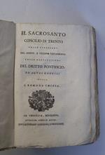 Il Sacrosanto Concilio di Trento colle citazioni del nuovo, e vecchio testamento colle costituzioni del diritto pontificio ed altrj concilj della S. Romana Chiesa