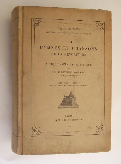 Les hymnes et chansons de la révolution. Apercu general et catalogue avec notices historiques, analytiques et bibliographiques - copertina