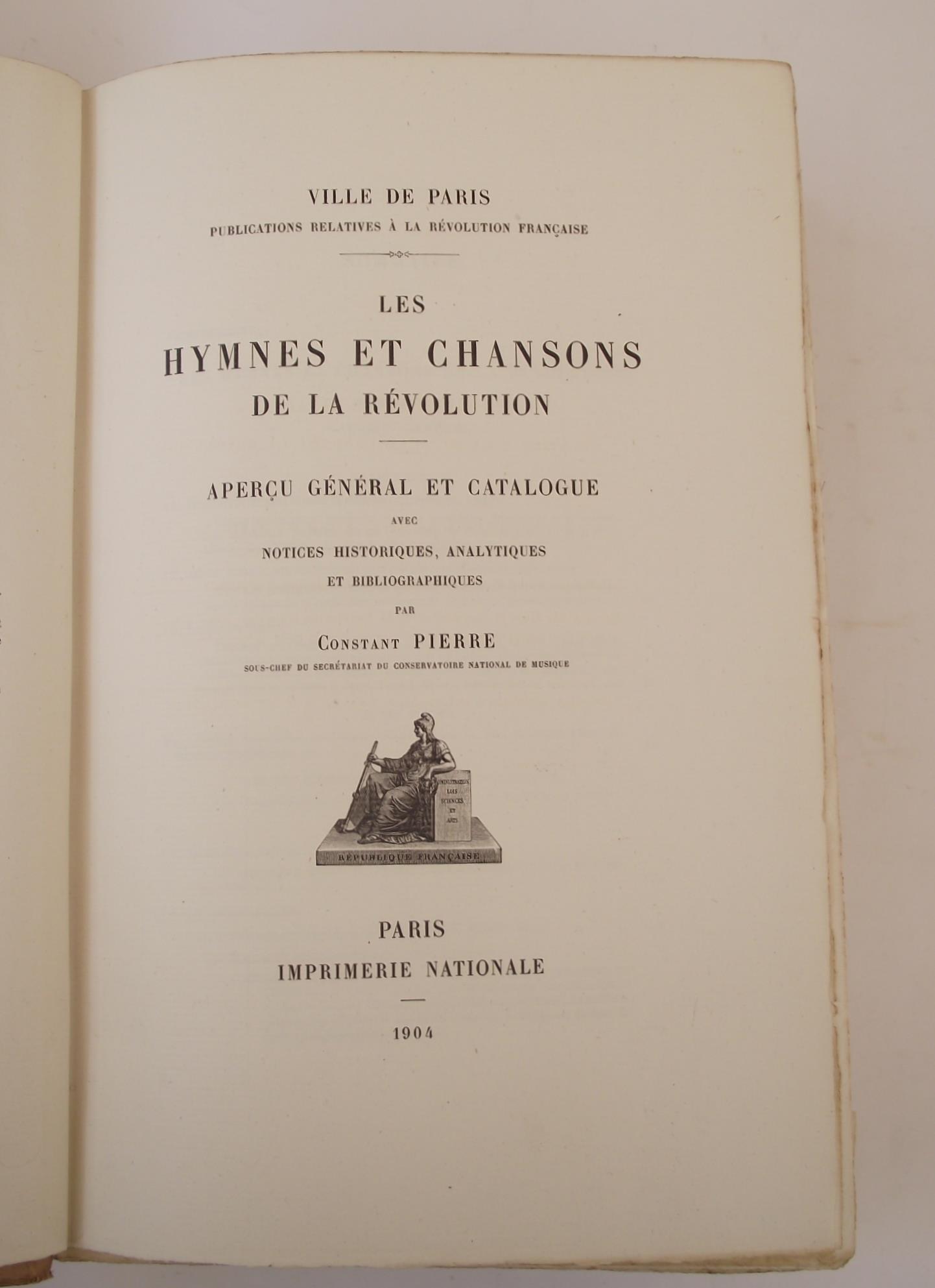 Les hymnes et chansons de la révolution. Apercu general et catalogue avec notices historiques, analytiques et bibliographiques