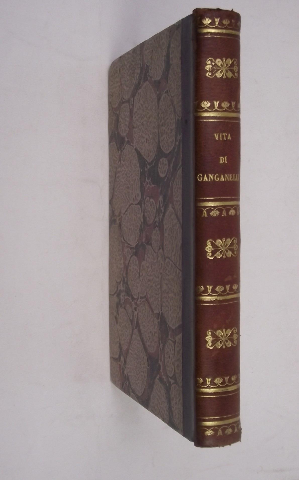 Vita del sommo pontefice Clemente XIV. Ganganelli tradotta dall'originale francese