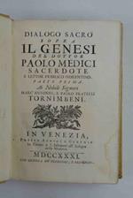 Dialoghi sacri sopra la divina scrittura. Tomo primo che contiene la Genesi. Parte prima (e seconda)