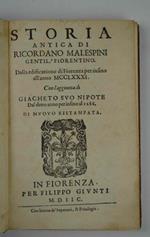 Storia antica dalla edificazione di Fiorenza per insino all'anno 1281. Coll'aggiunta di Giacheto suo nipote dal detto anno per insino al 1286. Di nuovo ristampata