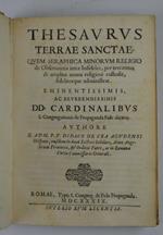 Thesaurus Terrae Sanctae, quem seraphica minorum religio de observantia inter infideles, per trecentos & amplius annos religiosè custodit, fideliterque administrat.
