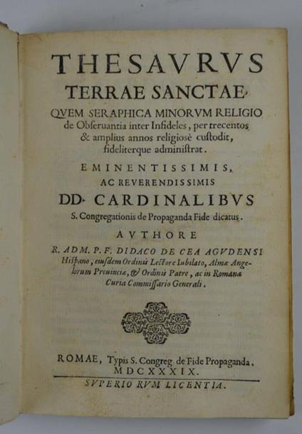 Thesaurus Terrae Sanctae, quem seraphica minorum religio de observantia inter infideles, per trecentos & amplius annos religiosè custodit, fideliterque administrat. - copertina