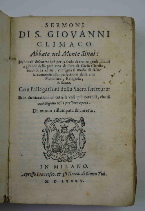 Sermoni di S. Giovanni Climaco abbate nel Monte Sinai. Ne' quali discorrendosi per la scala di trenta gradi, simili a gl'anni della pienezza dell'età di Giesu Christo, secondo la carne s'insegna il modo di salire brevemente alla perfettione della vi - Giovanni Climaco - copertina