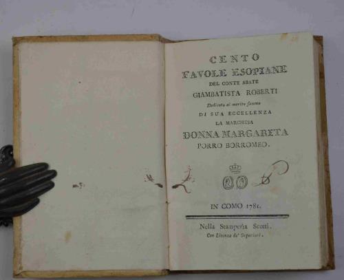 Cento favole esopiane. Dedicato al merito sommo di Sua Eccellenza la Marchesa Donna Margarita Porro Borromeo - Giambattista Roberti - copertina