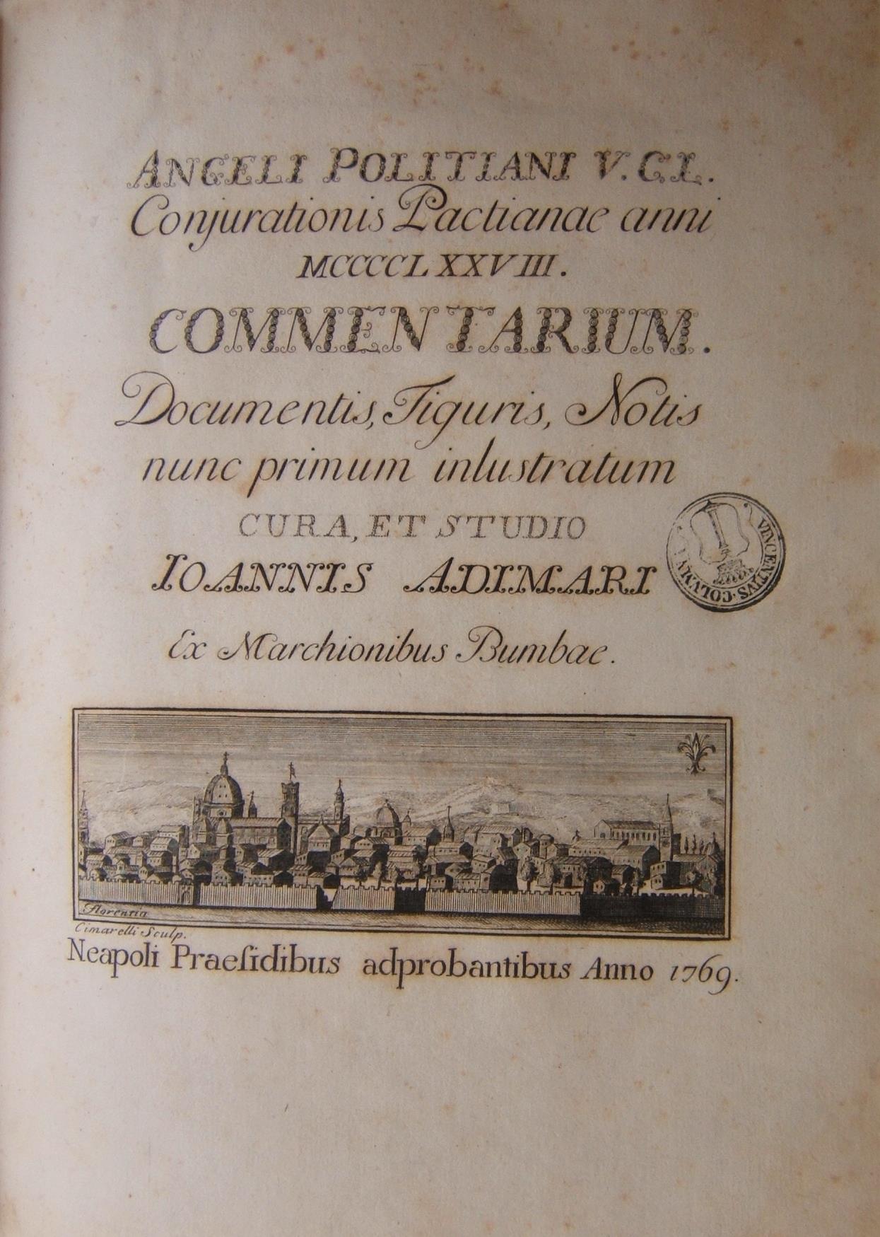 Conjurationis Pactianae anni MCCCCLXXVIII. Commentarium. Documentis, Figuris, Notis nunc primum inlustratum cura, et studio Ioannis Adimari…