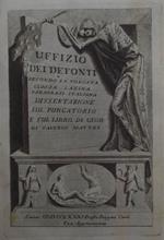 Uffizio dei defonti secondo la volgata glossa latina parafrasi italiana Dissertazione sul Purgatorio e sul libro di Giob