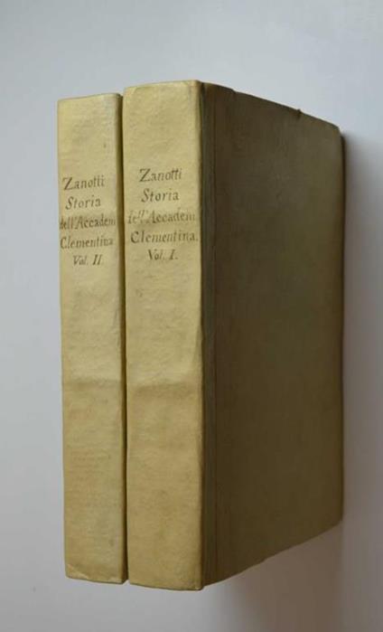 Storia dell'Accademia Clementina di Bologna aggregata all'Instituto delle Scienze e dell'Arti… - Giampietro Zanotti - copertina