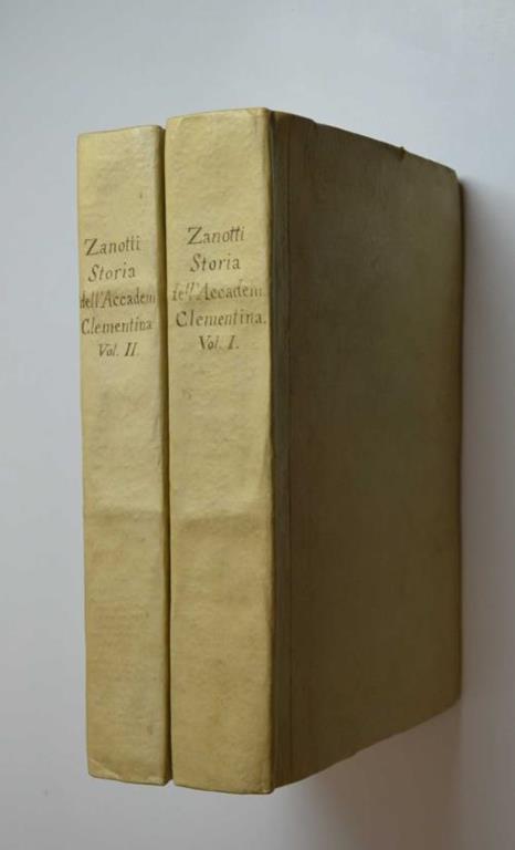 Storia dell'Accademia Clementina di Bologna aggregata all'Instituto delle Scienze e dell'Arti… - Giampietro Zanotti - copertina