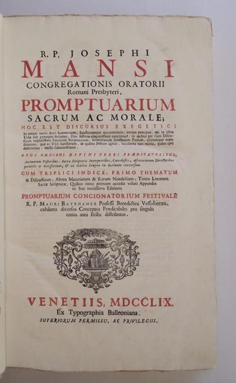 Promptuarium sacrum ac morale hoc est discursus exegetici. Opus omnibus divini verbi prædicatoribus. Cum triplici indice primo thematum & discursuum. Quibus nunc primum accedit veluti appendix in hac novissima editione promptuarium concionatorium f - Giuseppe Mansi - copertina