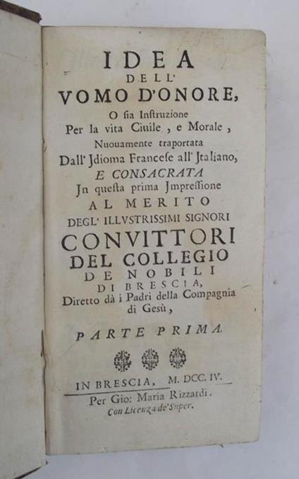 Idea dell'uomo d'onore o sia istruzione per la vita Civile, e Morale. Parte prima (e seconda). - copertina