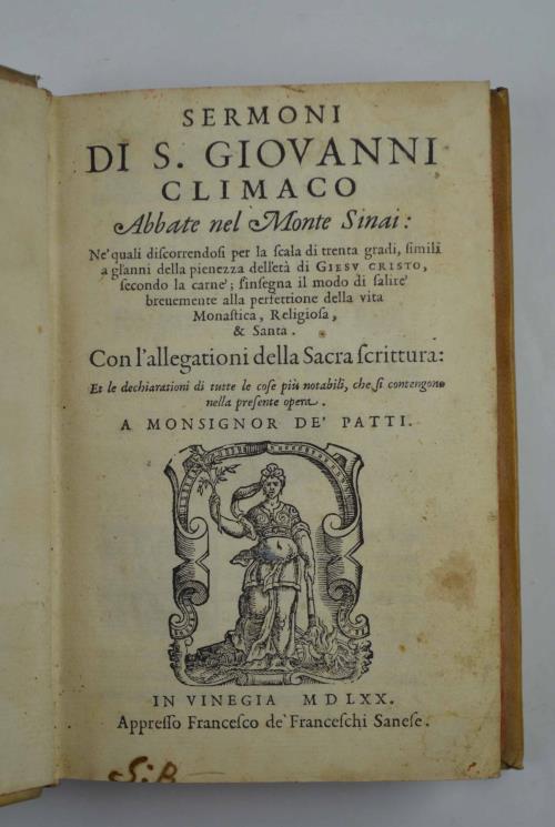 Sermoni di S. Giovanni Climaco Abbate nel Monte Sinai. Ne' quali discorrendosi per la scala di trenta gradi, simili a gl'anni della pienezza dell'età di Giesu Christo, secondo la carne s'insegna il modo di salire brevemente alla perfettione della vi - Giovanni Climaco - copertina