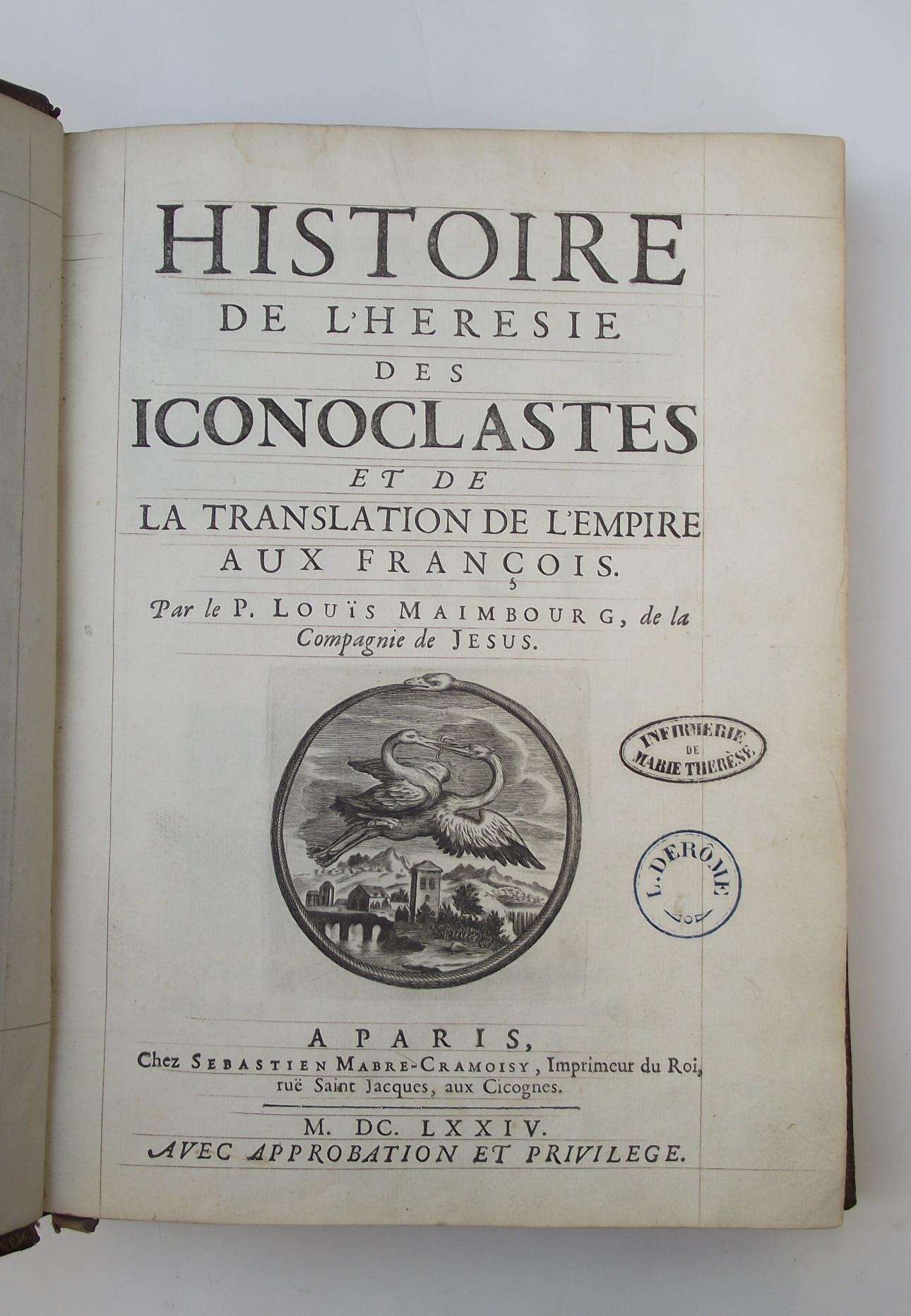 Histoire de l'heresie des iconoclastes et de la translation de l'Empire aux Francois