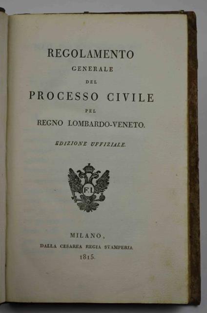 Regolamento generale del processo civile pel Regno Lombardo-Veneto. Edizione ufficiale - copertina