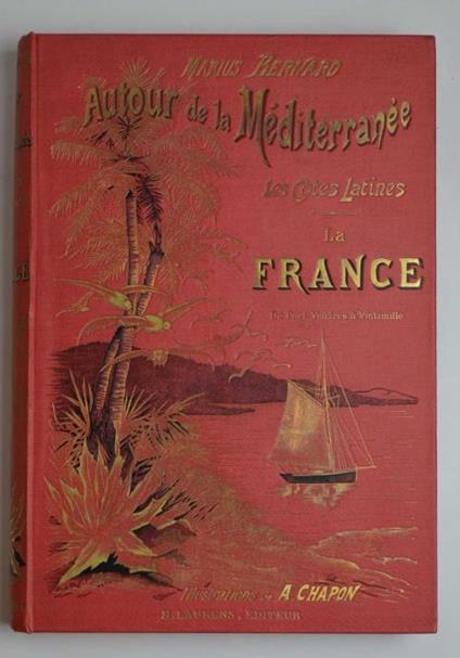 Les cotes latines. La France (de Port-Vendres à Vintimille) - Marius Bernard - copertina