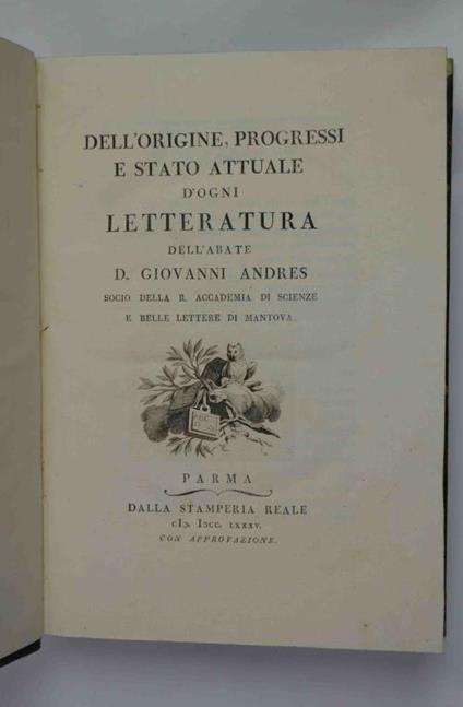 Dell'origine, progressi e stato attuale d'ogni letteratura - Giovanni Andres - copertina