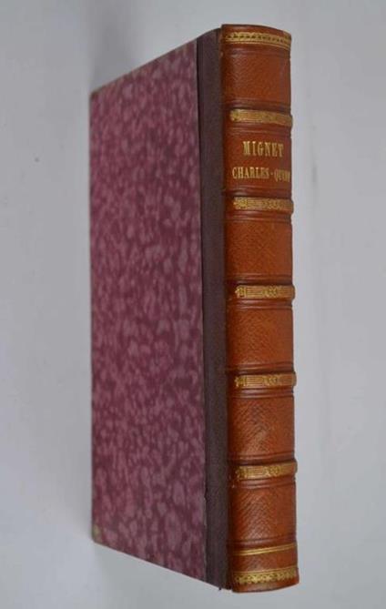 Charles-Quint, son abdication, son sejour et sa mort au monastère de Yuste - M. Mignet - copertina