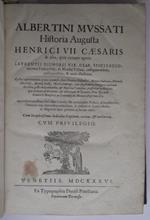 Historia Augusta Henrici VII Caesaris & alia, quae extant opera. Laurentii Pignorii vir. clar. Spicilegio, necnon Foelicis Osij, & Nicolai Villani, castigationibus, collationibus, & notis illustrata. Quibus opportunitatis gratia praemissa sunt