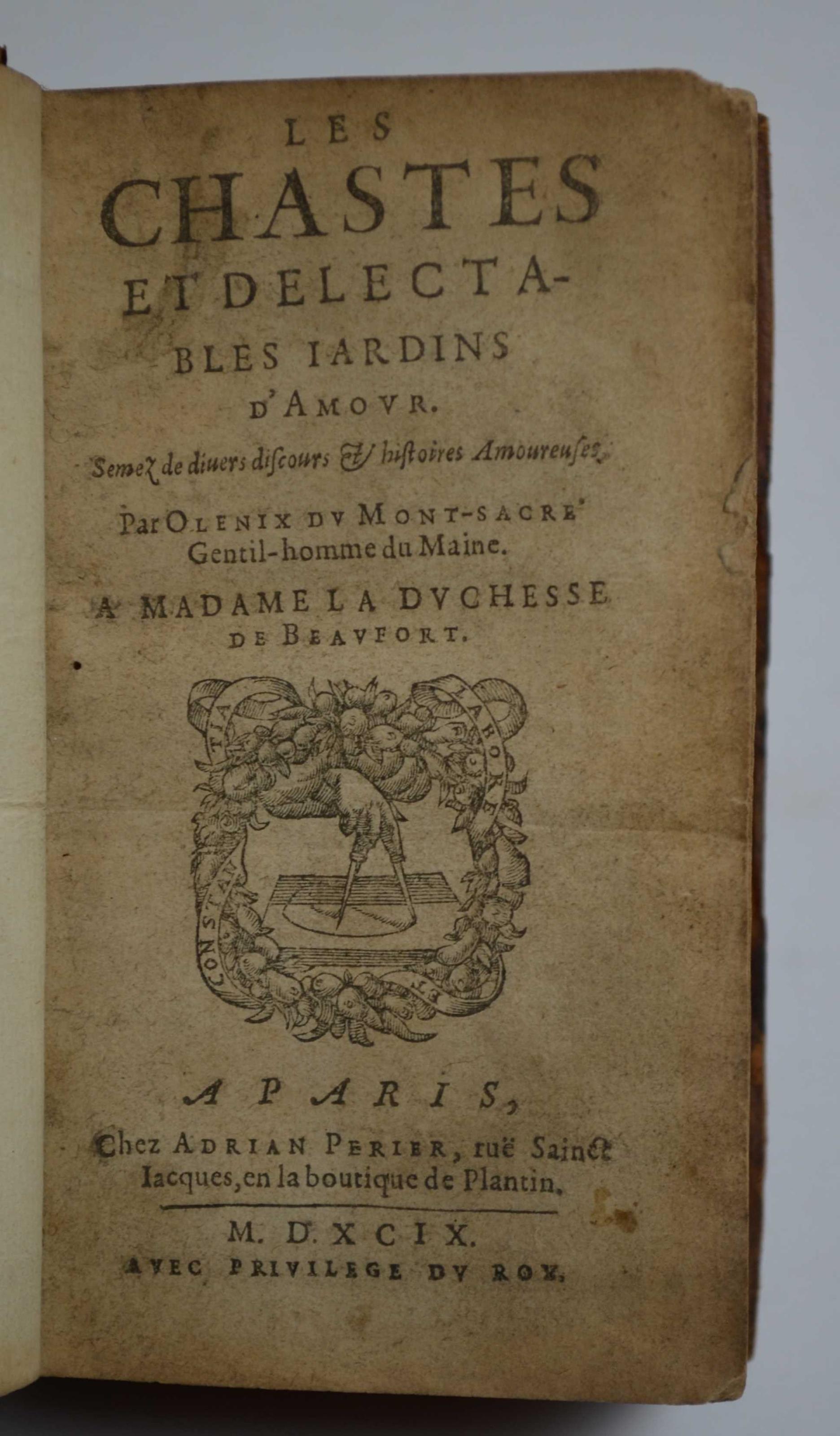 Les chastes er delectables iardins d'amour. par Olenix du Mont-Sacré