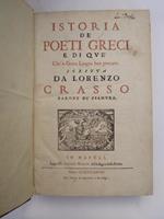 Istoria de' poeti greci e di que' che 'n Greca Lingua han poetato