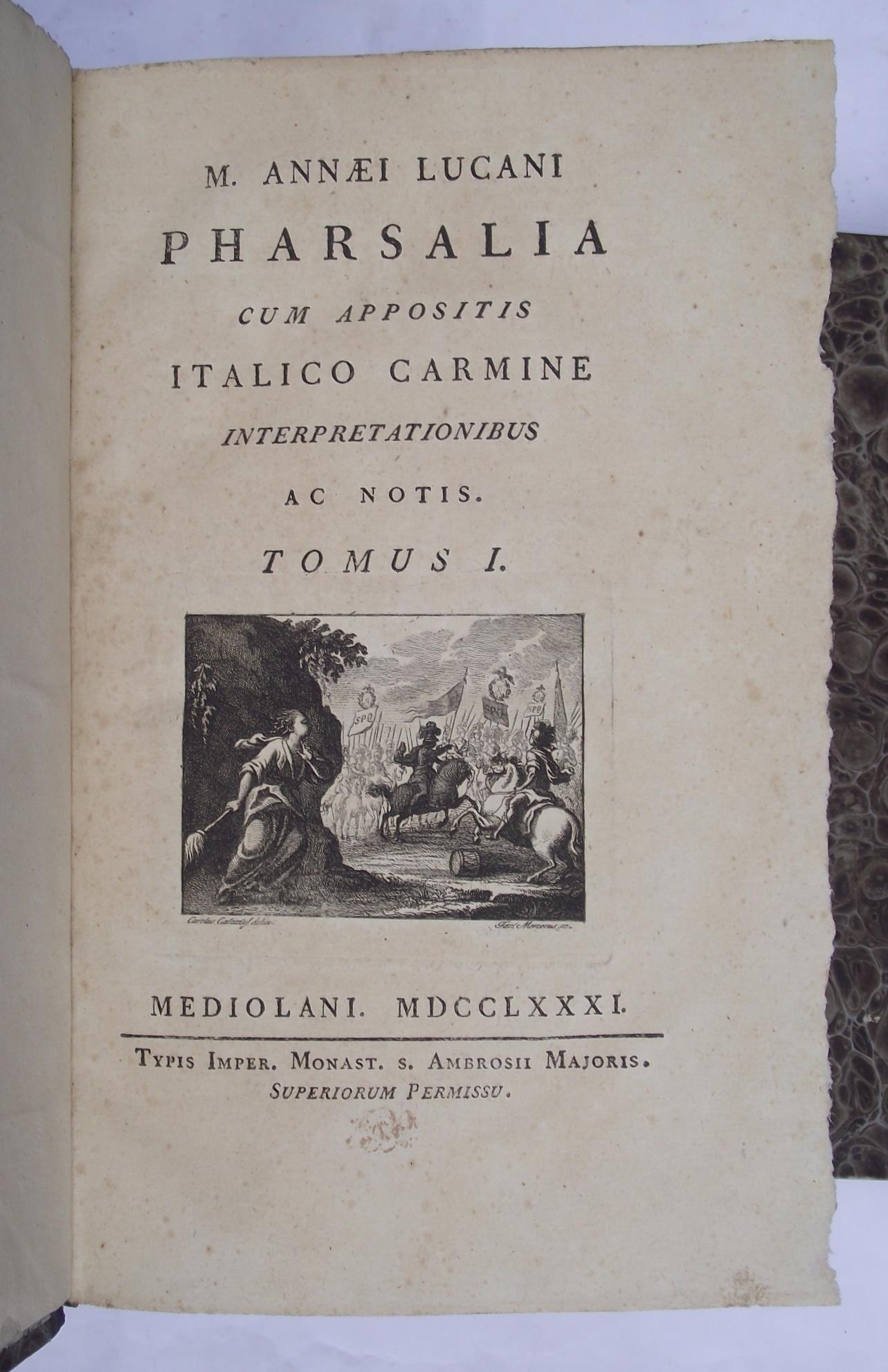 Pharsalia. Cum appositis Italico Carmine interpretationibus, ac notis
