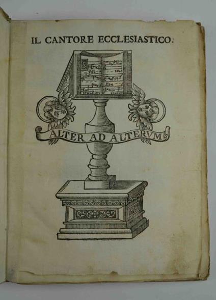 Il cantore ecclesiastico per istruzione dè Religiosi Minori Conventuali, e benefizio comune di tutti gli ecclesiastici, del P. Giuseppe Frezza Dalle Grotte maestro in sacra teologia. Tomo primo (unico pubblicato). - copertina