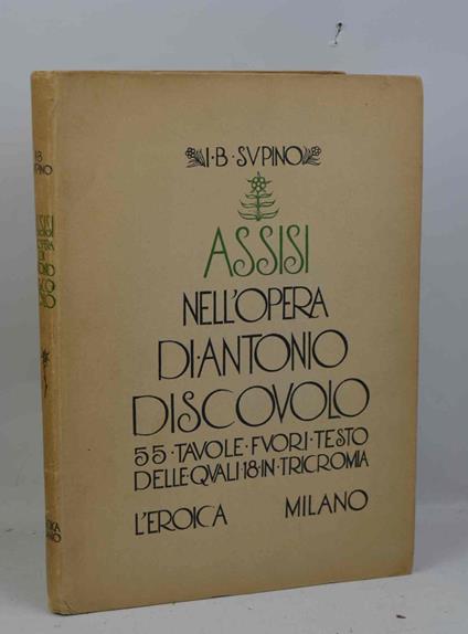 Assisi nell'opera di Antonio Discovolo - Igino B. Supino - copertina