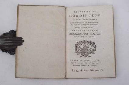 Sacratissimi Cordis Jesu laurea theologica animadversionibus in antirrheticon, et epistolas anonymas illustrata. Nunc primum posthumum - Berbardinus Solicius - copertina