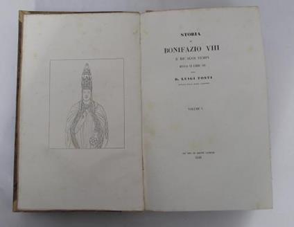 Storia di Bonifazio VIII e de' suoi tempi divisa in libri sei - Luigi Tosti - copertina
