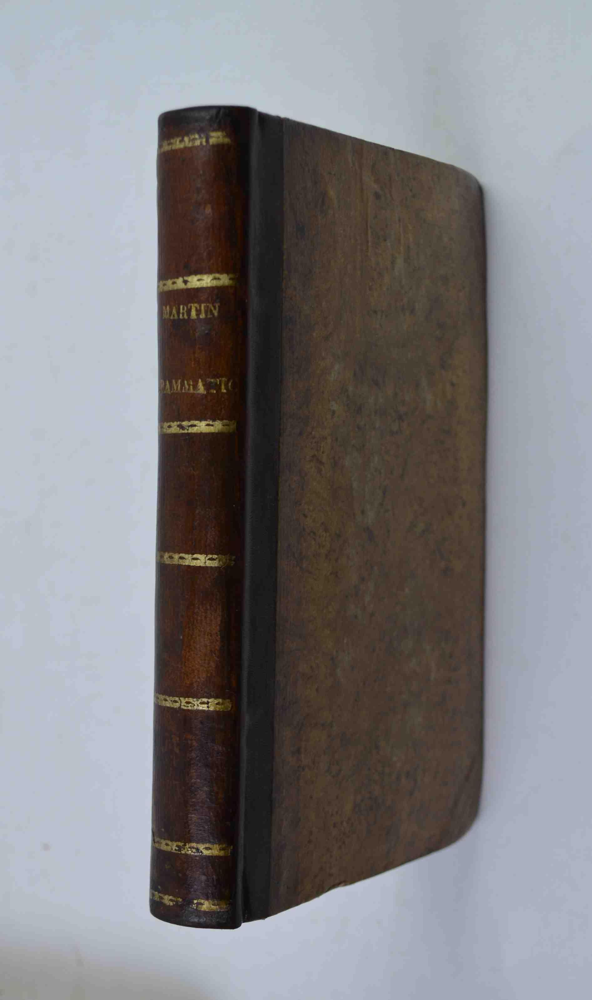 Gramatica delle scienze filosofiche. O breve analisi della filosofia moderna appoggiata alle sperienze di Beniamino Martin.