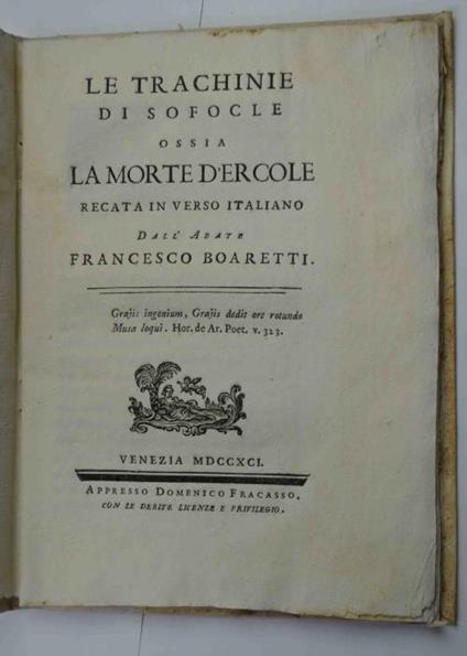 Le Trachinie ossia la morte d'Ercole. recata in verso italiano dall'Abate Francesco Boaretti - Sofocle - copertina