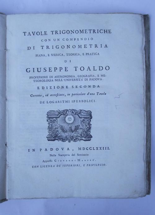 Tavole trigonometriche con un compendio di trigonometria piana, e sferica, teorica e pratica. edizione seconda corretta, ed accresciuta, in particolare d'una tavola de' logaritmi iperbolici - Giuseppe Toaldo - copertina