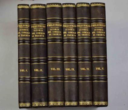 Istoria del Concilio di Trento scritta dal padre Sforza Pallavicino della Compagnia di Gesù poi Cardinale della Santa Romana Chiesa. Ove insieme rifiutasi con autorevoli testimonianze un'Istoria falsa divolgata nello stesso argomento sotto nome di Pi - copertina